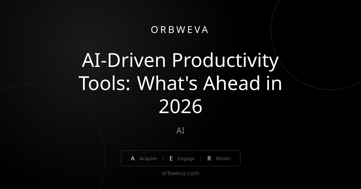 AI-Driven Productivity Tools: What's Ahead in 2026