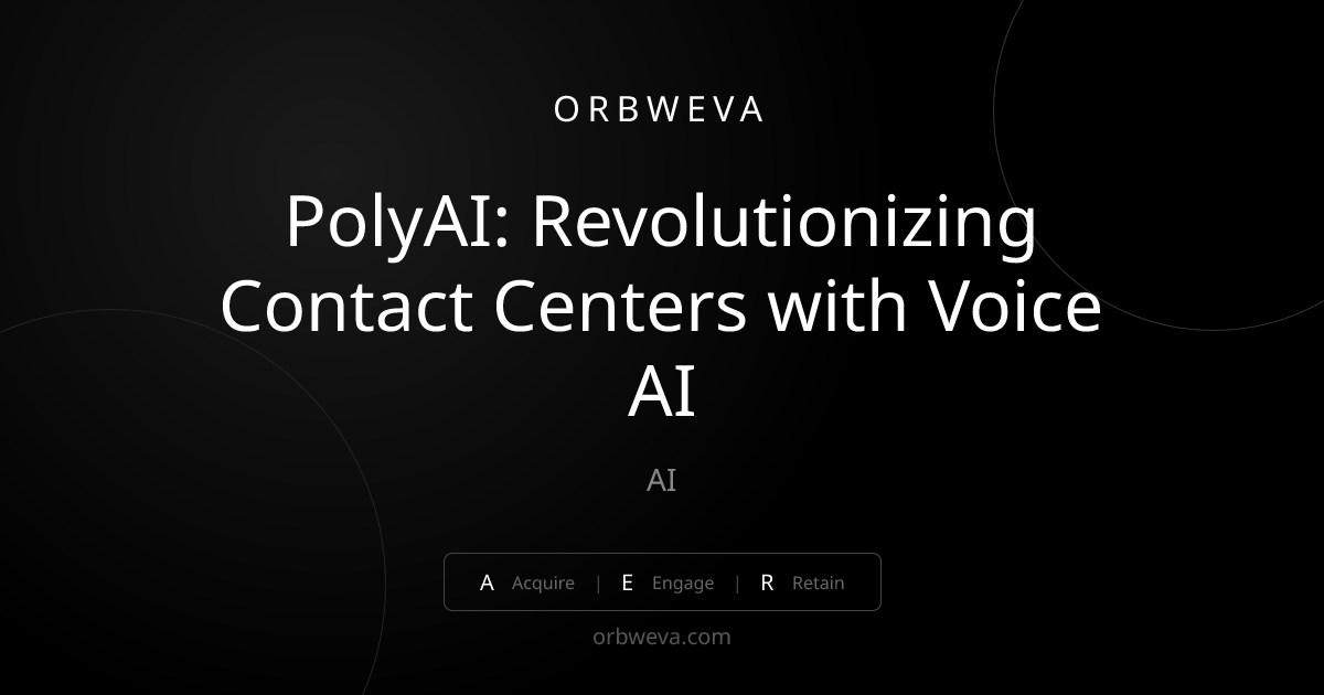 PolyAI: Revolutionizing Contact Centers with Voice AI